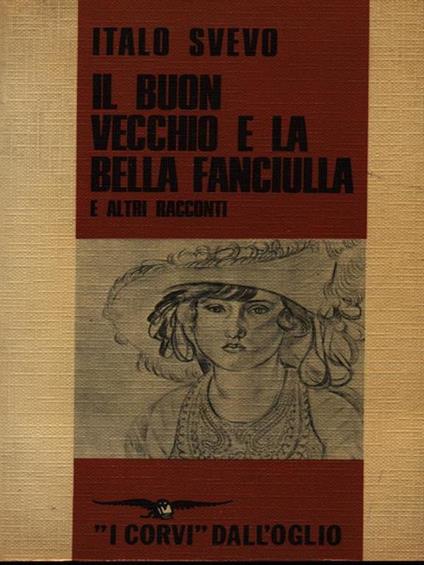 Il buon vecchio e la fanciulla e altri racconti - Italo Svevo - copertina