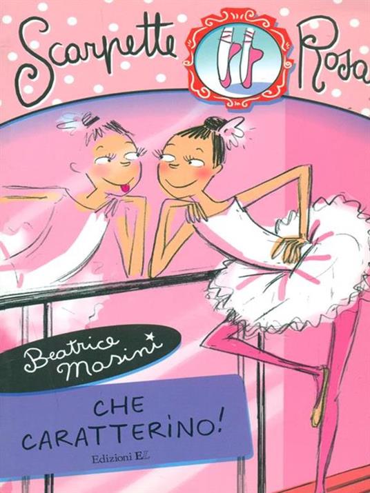 Che caratterino! Scarpette rosa - Beatrice Masini - copertina