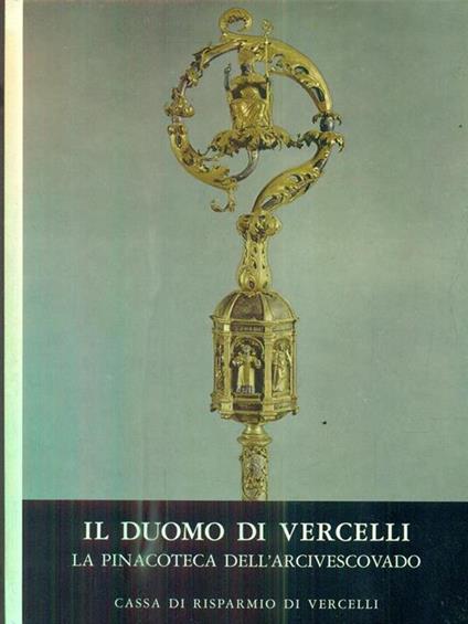 Il Duomo di Vercelli vol II - Vittorio Viale - copertina