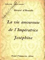 La vie amoureuse de l'Imperatrice Josephine