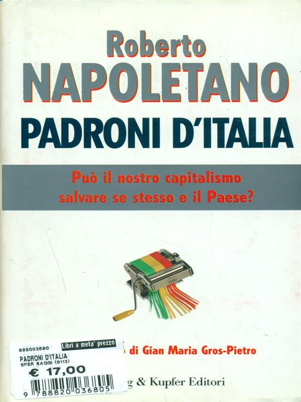Padroni d'Italia. Può il nostro capitalismo salvare se stesso e il paese?