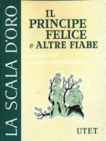 Il principe felice e altre fiabe