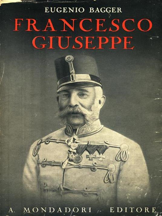 Francesco Giuseppe - Eugenio Bagger - copertina