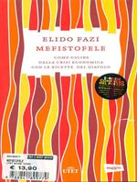 Mefistofele. Come uscire dalla crisi economica con le ricette del diavolo. Con e-book