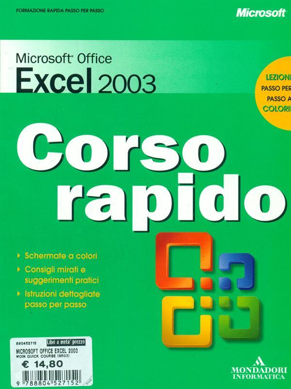 Microsoft Office Excel 2003. Corso rapido