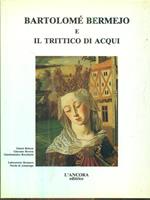 Bartolomè Bermejo e il trittico di Acqui