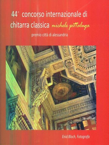 44o concorso internazionale di chitarra classica Michele Pittaluga. Premio città di Alessandria - Enid Bloch - copertina