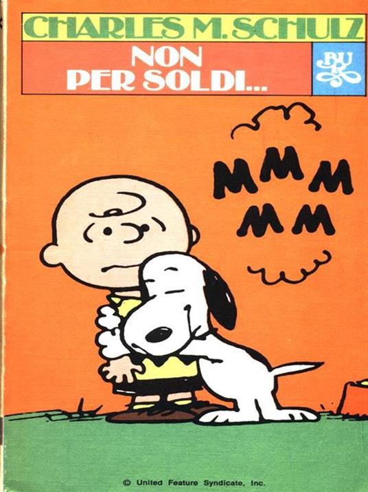 Non per soldi. - Charles M. Schulz - copertina