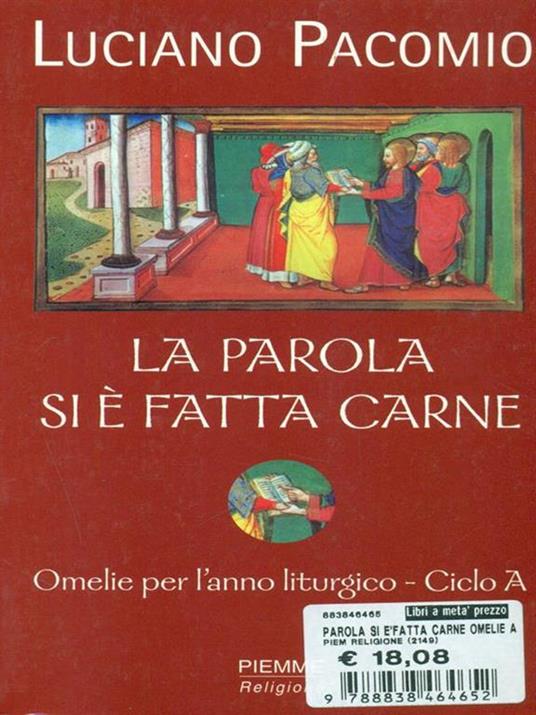 La parola si è fatta carne. Omelie per l'anno liturgico. Ciclo A - Luciano Pacomio - copertina