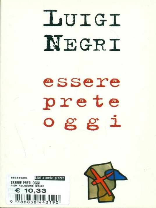 Essere prete oggi - Luigi Negri - 2