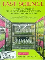Fast science. La mercificazione della conoscenza scientifica e della comunicazione