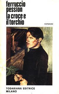 La croce e il torchio - Ferruccio Pession - 2