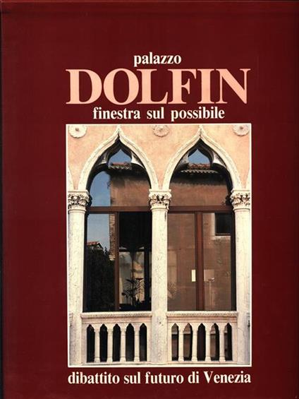 Palazzo Dolfin finestra sul possibile. Dibattito sul futuro di Venezia - copertina