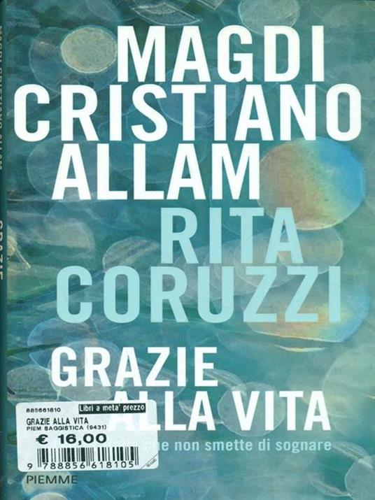 Grazie alla vita. L'altra Italia che non smette di sognare - Magdi Cristiano Allam,Rita Coruzzi - copertina