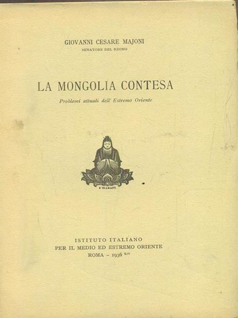 La mongolia contesa - Giovanni Cesare Majoni - copertina