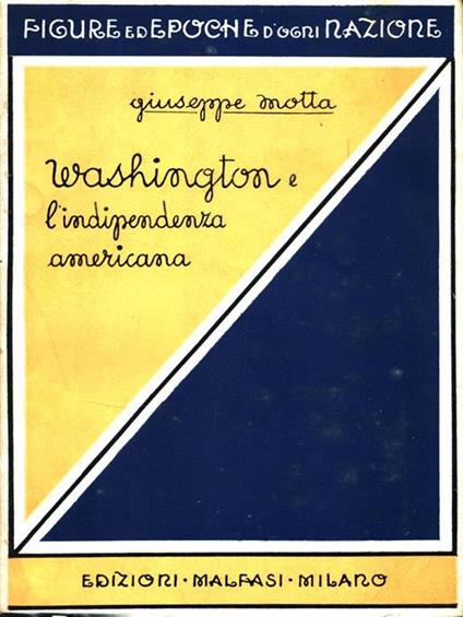 Washington e l'indipendenza americana - Giuseppe Motta - copertina