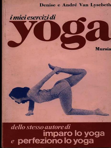 I miei esercizi di yoga - André Van Lysebeth - copertina