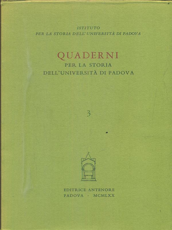 Quaderni per la storia dell'Università di Padova