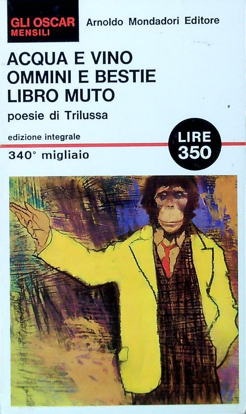 Acqua e vino / Ommini e bestie / Libro muto
