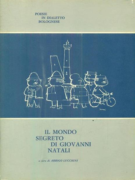 Il mondo segreto di Giovanni Natali - Arrigo Lucchini - copertina