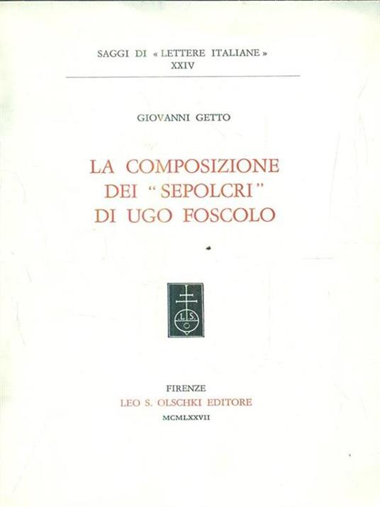 La composizione dei sepolcri di Ugo Foscolo - Giovanni Getto - copertina