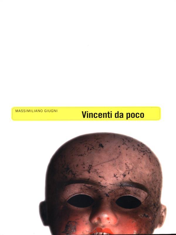 Vincenti da poco
