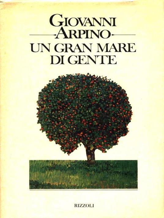 Un gran mare di gente - Giovanni Arpino - 2