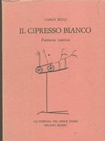 Il cipresso bianco. Fantasia onirica