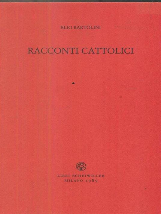 Racconti cattolici - Elio Bartolini - 4