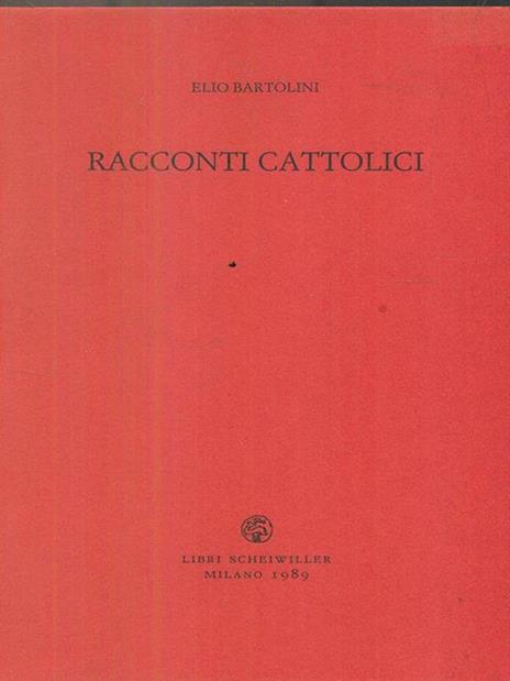 Racconti cattolici - Elio Bartolini - 2