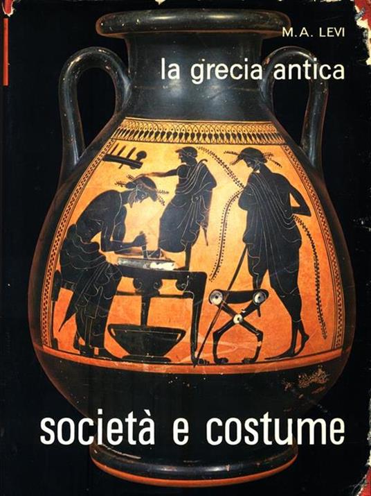 La Grecia antica - Mario A. Levi - copertina