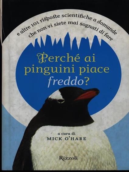 Perchè ai pinguini piace il freddo? - Mick òHare - copertina