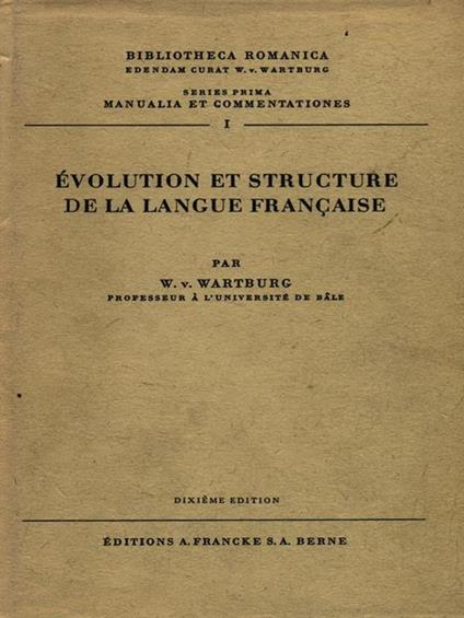 Evolution et structure de la langue francaise - Walther von Wartburg - copertina