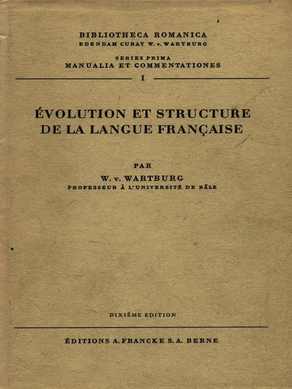 Evolution et structure de la langue francaise