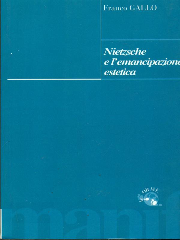 Nietzsche e l'emancipazione estetica