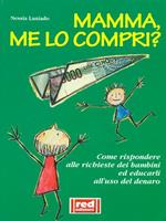 Mamma, me lo compri?
