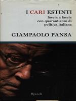I cari estinti. Faccia a faccia con quarant'anni di politica italiana