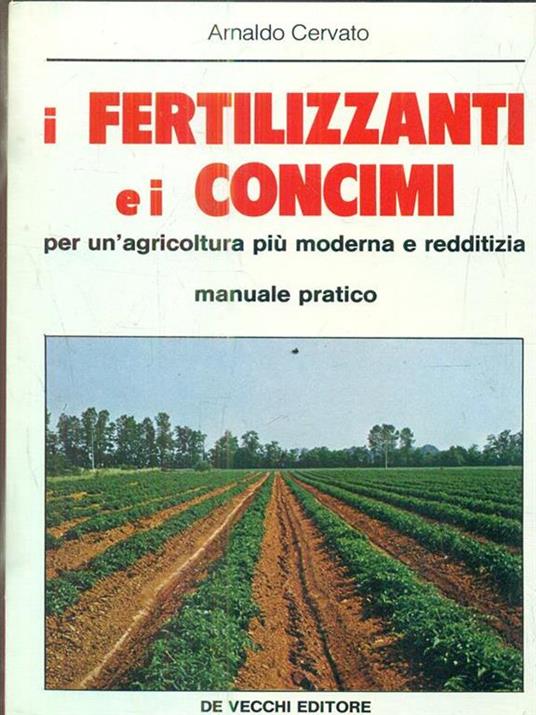 I fertilizzanti e i concimi - Arnaldo Cervato - 4