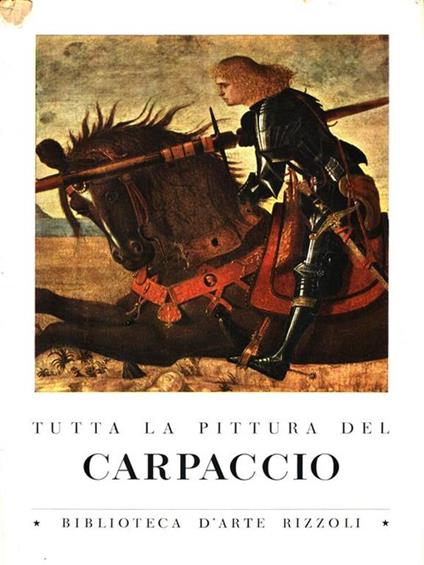 Tutta la pittura del Carpaccio - Guido Perocco - copertina