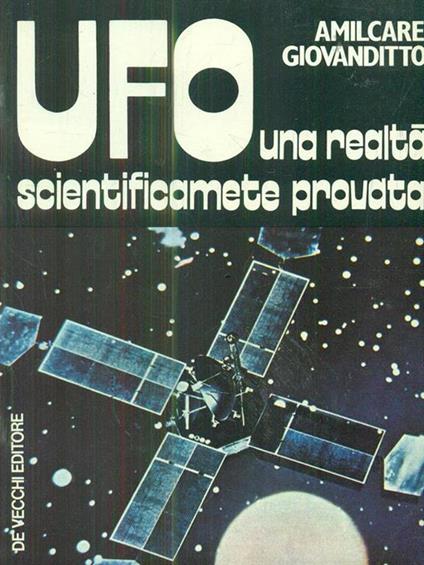 Ufo una realtà scientificamente provata - Amilcare Giovanditto - copertina