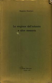 La stagione dell'infanzia e altre memorie - Beppino Disertori - 2