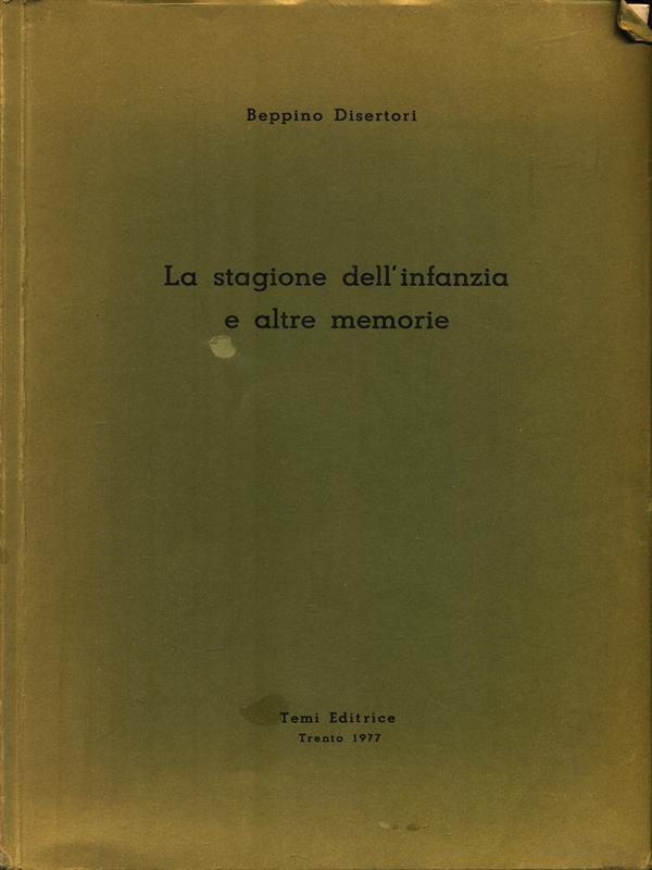 La stagione dell'infanzia e altre memorie
