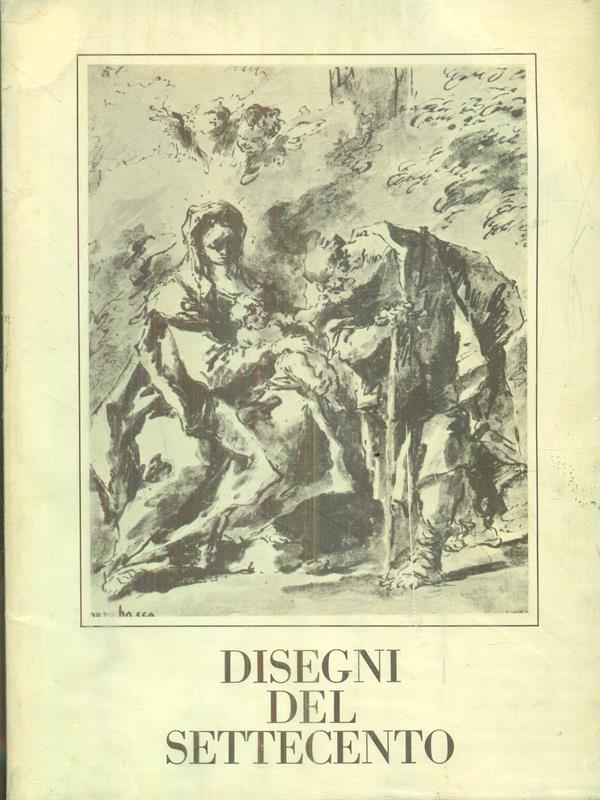 Disegni del settecento nelle collezioni del Museo d'arte antica di Milano
