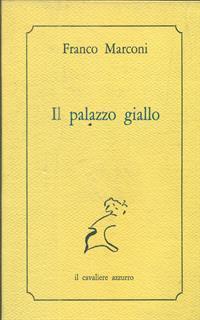 Il palazzo giallo - Franco Marconi - 2