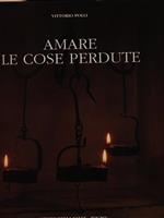 Amare le cose perdute