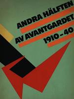 Andra Halften av avantgardet 1910-40