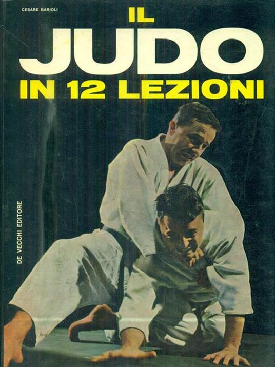 Il Judo in 12 lezioni - Cesare Barioli - copertina