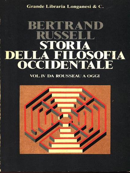 Storia della filosofia occidentale Volume IV da Rousseau a oggi - Bertrand Russell - copertina