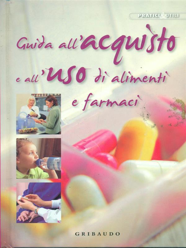 Guida all'acquisto e l'uso di alimenti e farmaci