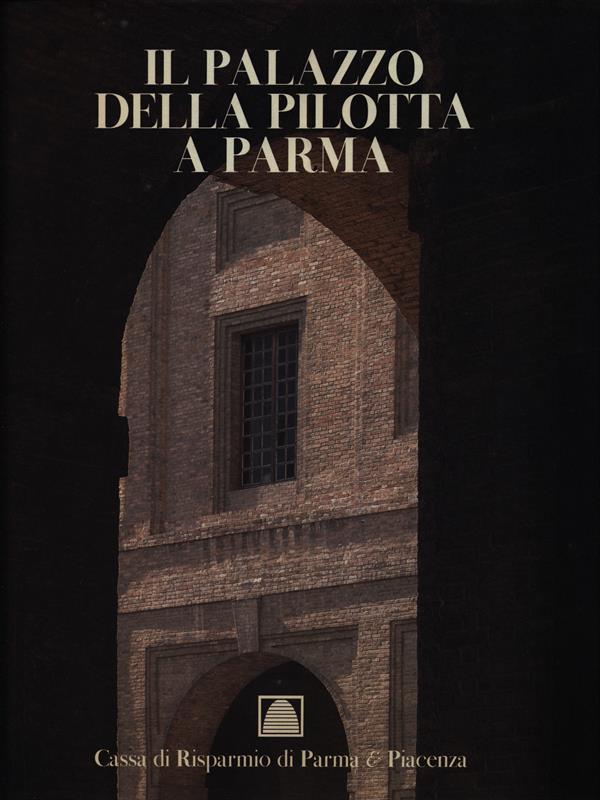 Il Palazzo della Pilotta a Parma